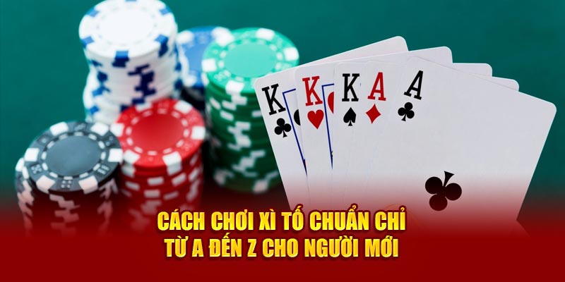 cách chơi xì tố