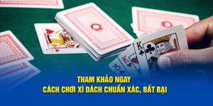 game bài đổi thưởng cách chơi xì dách