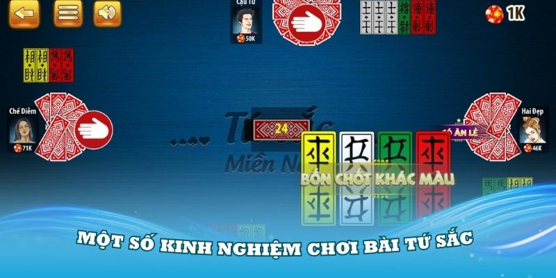 Một số kinh nghiệm chơi bài Tứ Sắc