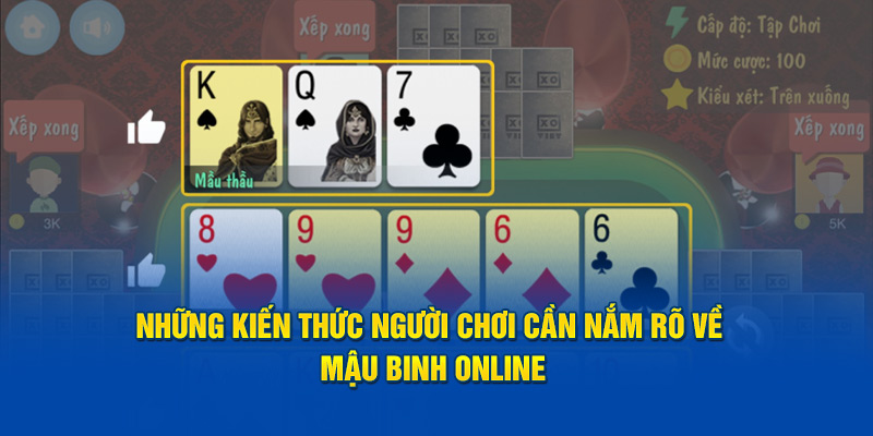 Những kiến thức người chơi cần nắm rõ về mậu binh online