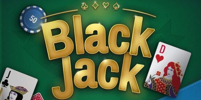 Tổng quan về tựa game đánh bài Blackjack